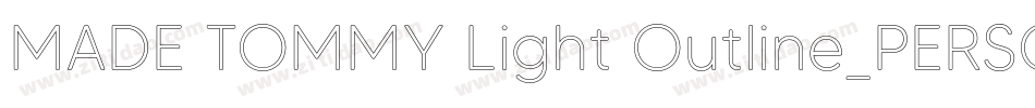 MADE TOMMY Light Outline_PERSONAL USE字体转换